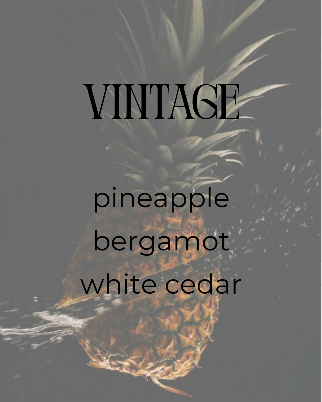 Vintage | Soy Candle | Pineapple + Bergamot